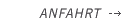Anfahrt
